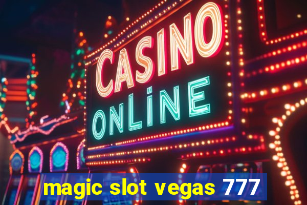 magic slot vegas 777