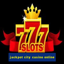 jackpot city casino online