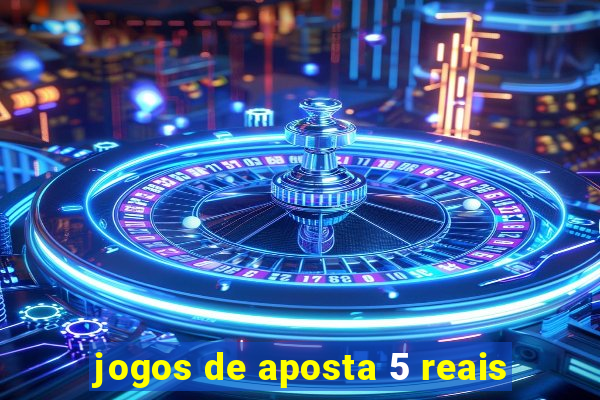 jogos de aposta 5 reais