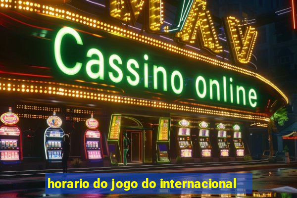 horario do jogo do internacional