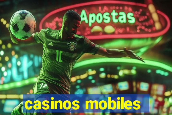 casinos mobiles