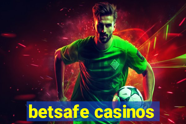 betsafe casinos