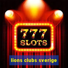 lions clubs sverige