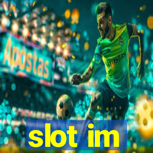 slot im