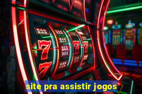 site pra assistir jogos