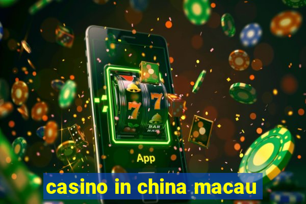 casino in china macau