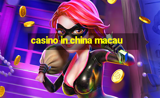 casino in china macau