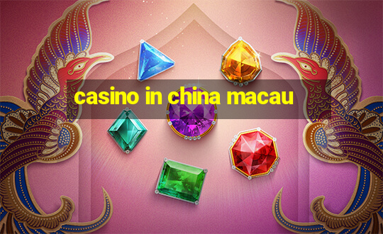 casino in china macau