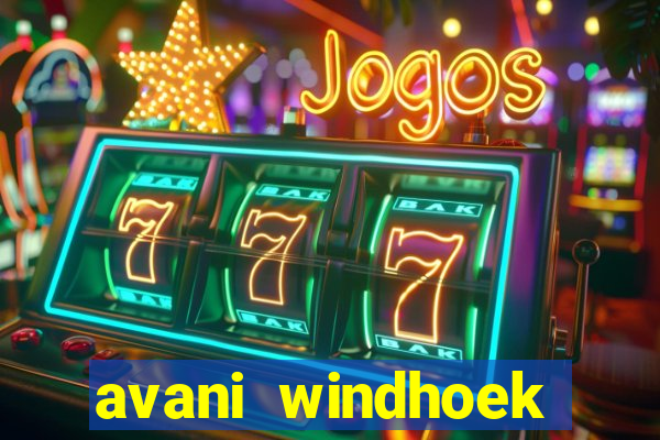 avani windhoek hotel & casino