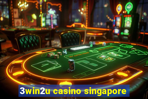 3win2u casino singapore