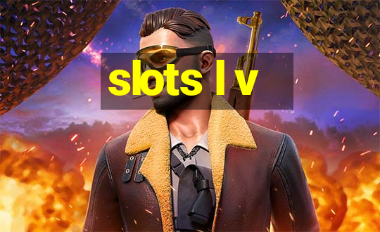 slots l v