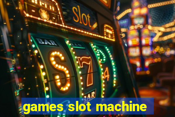 games slot machine