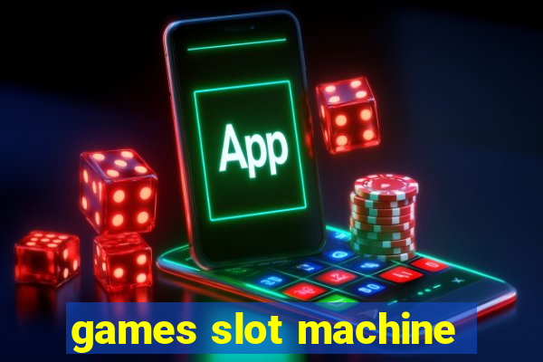 games slot machine