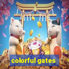 colorful gates