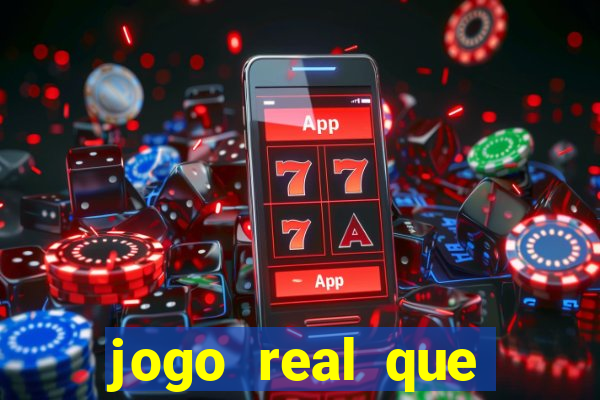 jogo real que ganha dinheiro