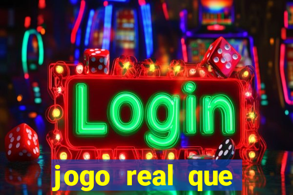 jogo real que ganha dinheiro