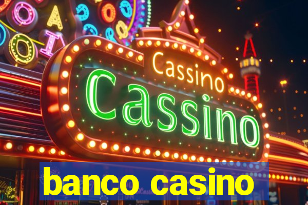 banco casino