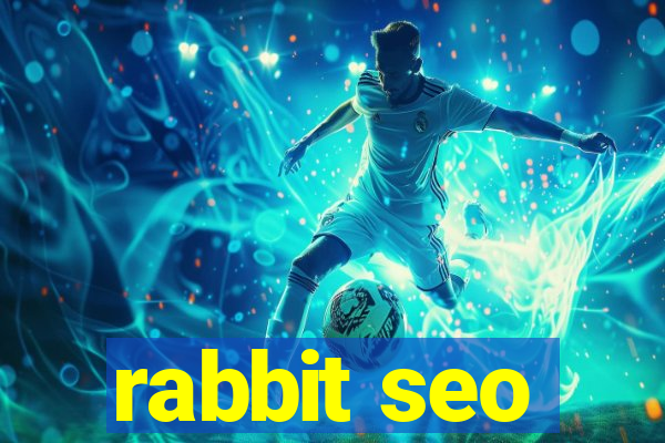 rabbit seo