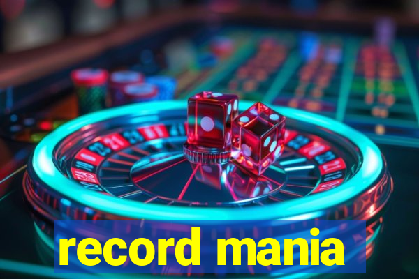 record mania