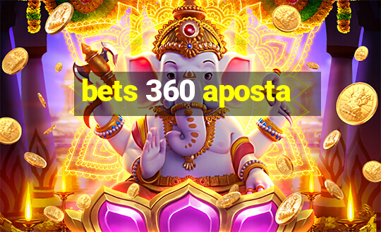 bets 360 aposta