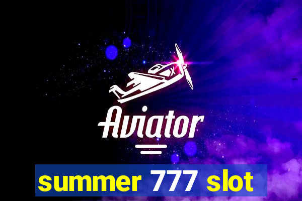 summer 777 slot