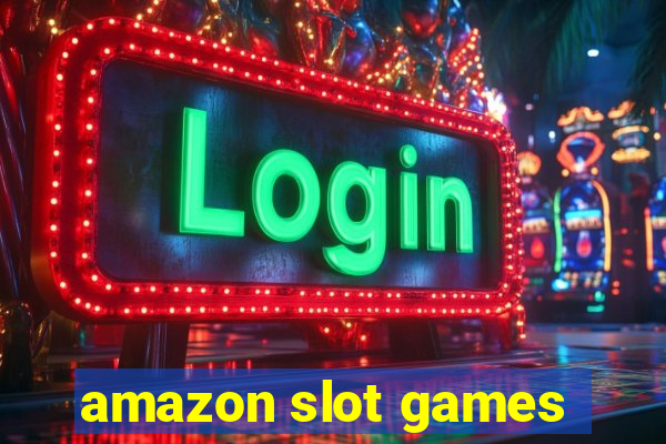 amazon slot games