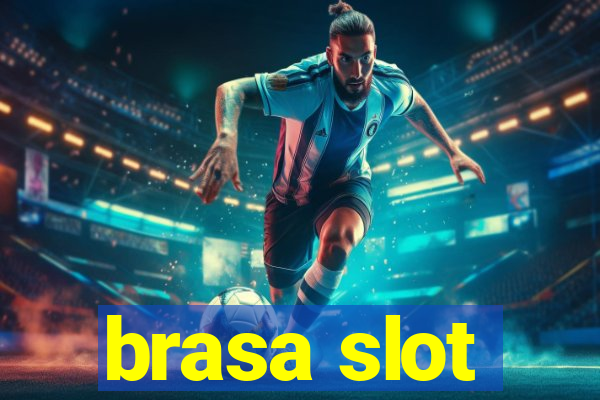 brasa slot