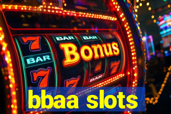 bbaa slots