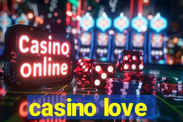 casino love