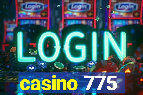 casino 775