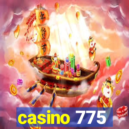 casino 775