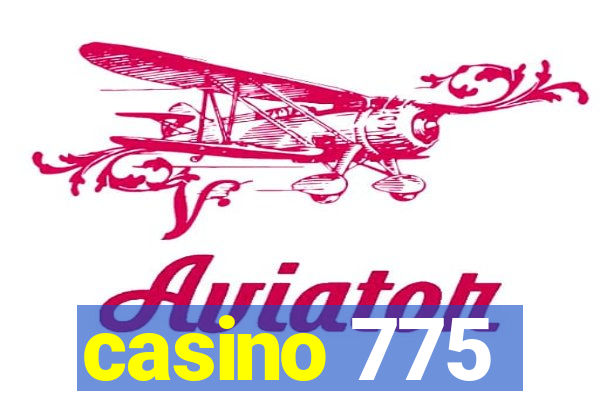 casino 775