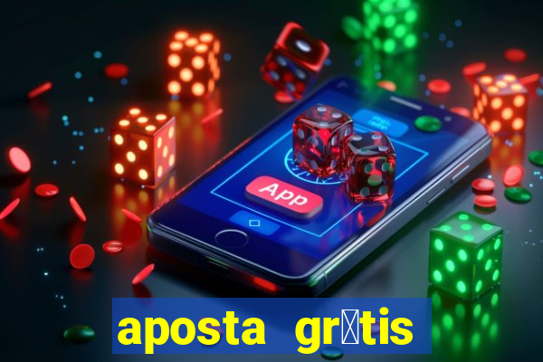 aposta gr谩tis bet365 5 reais