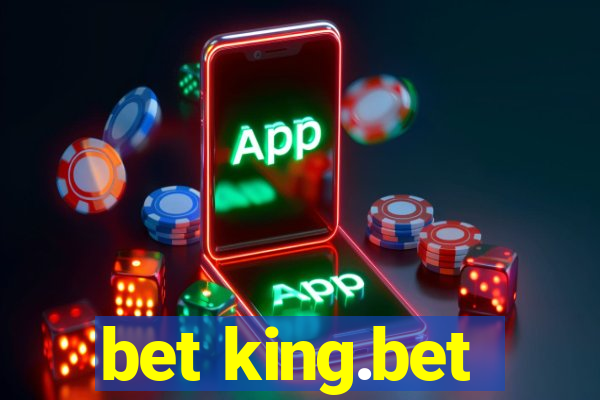 bet king.bet