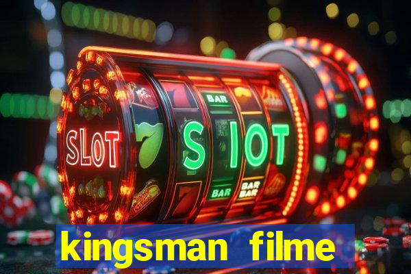 kingsman filme completo dublado superflix