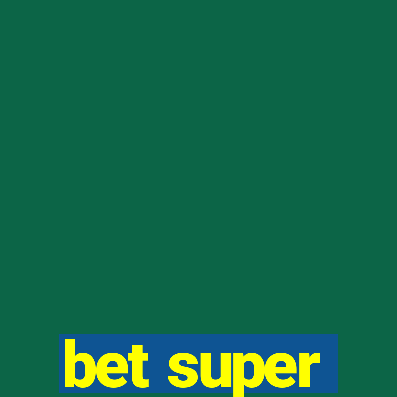 bet super