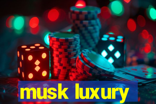 musk luxury