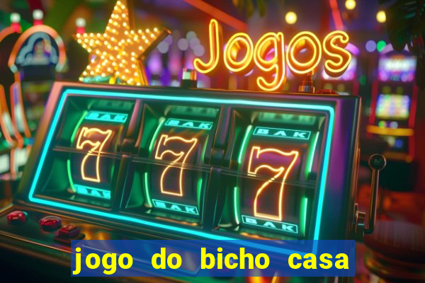 jogo do bicho casa de aposta