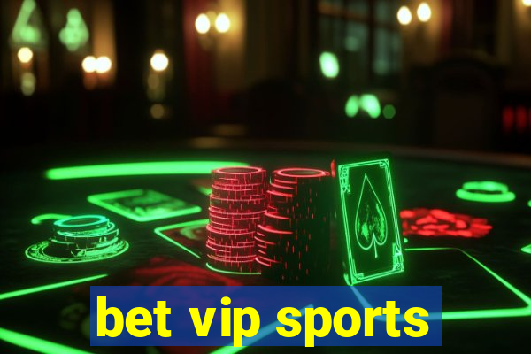 bet vip sports