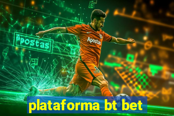 plataforma bt bet