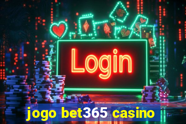 jogo bet365 casino