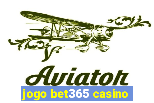 jogo bet365 casino