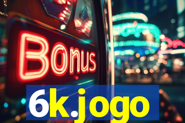 6k.jogo