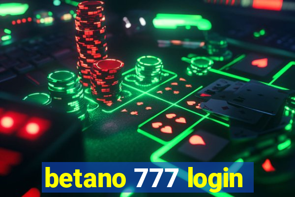 betano 777 login