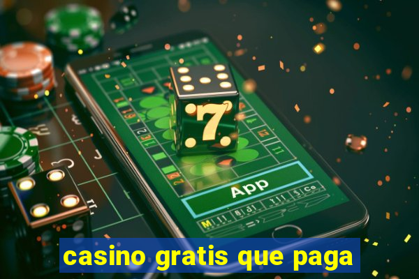 casino gratis que paga