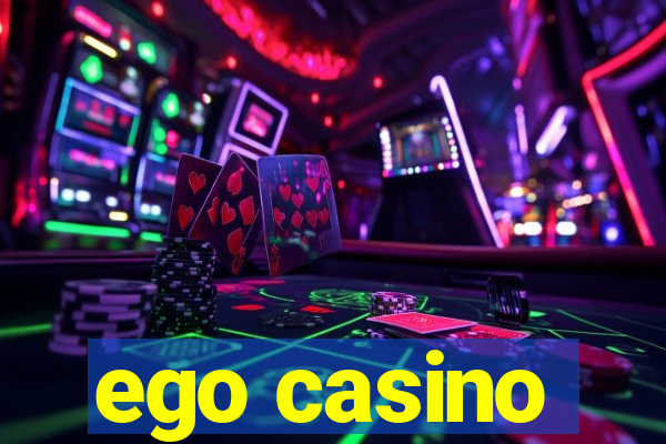 ego casino