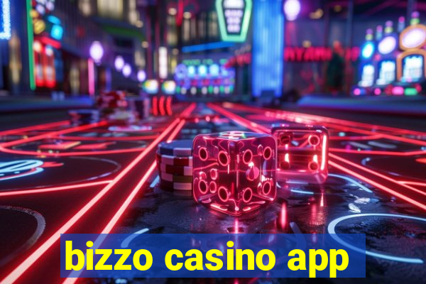 bizzo casino app