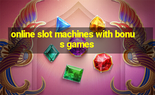 online slot machines with bonus games