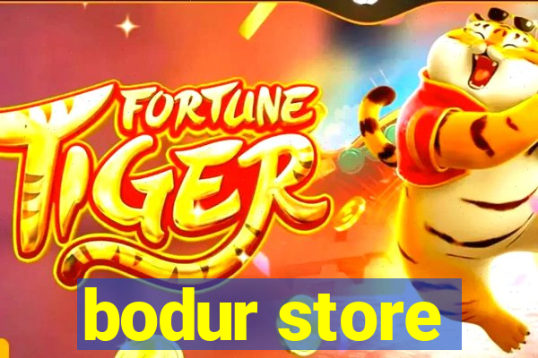 bodur store