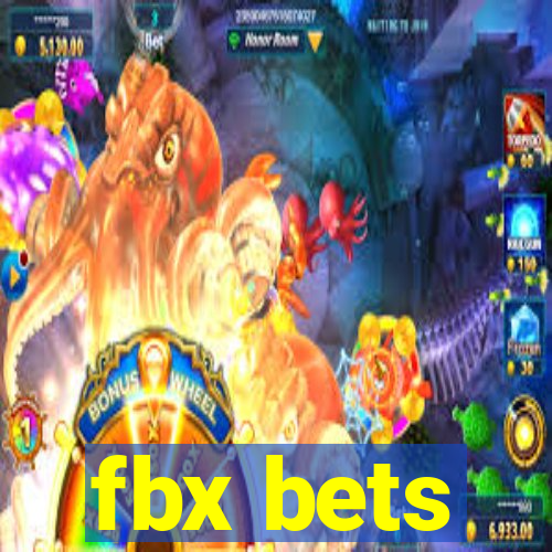 fbx bets